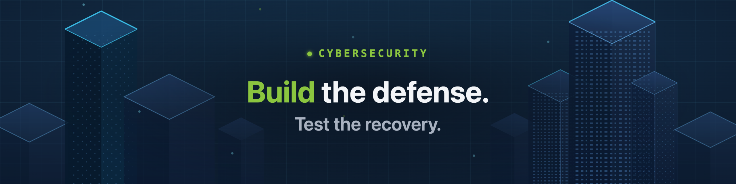 Cybersecurity. Build the defense.