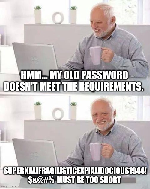 Hide the Pain Harold password meme